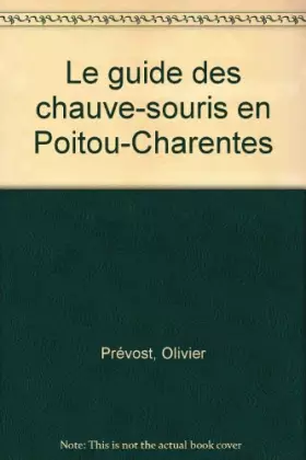 Couverture du produit · Le guide des chauve-souris en Poitou-Charentes
