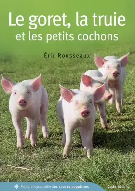 Couverture du produit · Le goret, la truie et les petits cochons