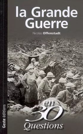 Couverture du produit · GRANDE GUERRE EN 30 QUESTIONS