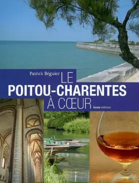 Couverture du produit · Le Poitou-Charentes, à Coeur
