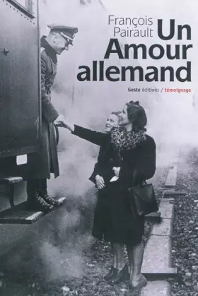 Couverture du produit · Un Amour allemand : Témoignage