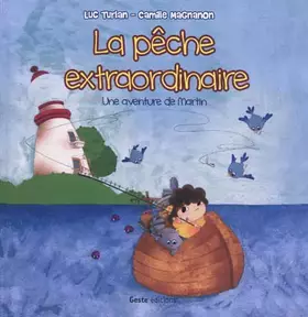 Couverture du produit · La pêche extraordinaire : Une aventure de Martin