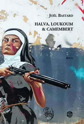 Couverture du produit · Halva, loukoum & camembert