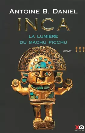 Couverture du produit · Inca, tome 3 : La Lumière du Machu Pichu