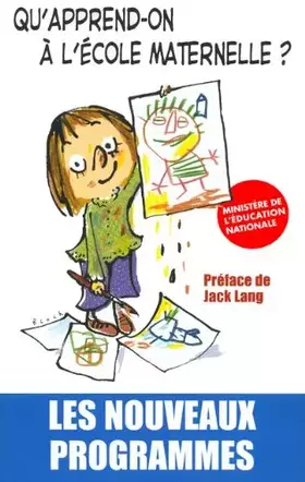 Couverture du produit · Qu'apprend-on à l'école maternelle ? Les programmes officiels