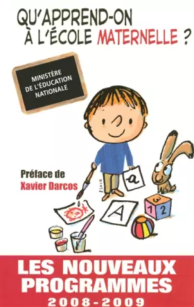 Couverture du produit · Qu'apprend-on à l'école maternelle ? : Les nouveaux programmes