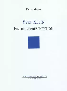 Couverture du produit · Yves Klein: Fin de représentation