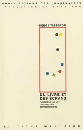 Couverture du produit · Du livre et des écrans : Plaidoyer pour une indispensable complémentarité