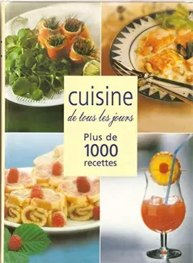 Couverture du produit · Cuisine de tous les jours. Plus de 1000 recettes