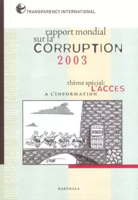 Couverture du produit · Rapport mondial sur la corruption 2003 : L'Accès à l'information