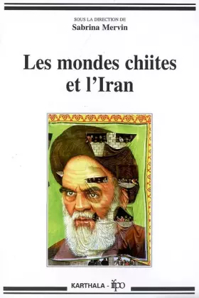 Couverture du produit · Les mondes chiites et l'Iran