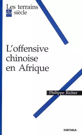 Couverture du produit · L'offensive chinoise en Afrique