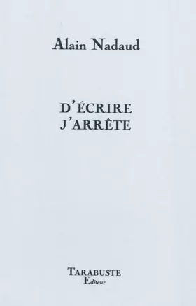Couverture du produit · D'écrire, j'arrête