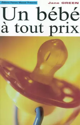 Couverture du produit · Un Bébé à tout prix