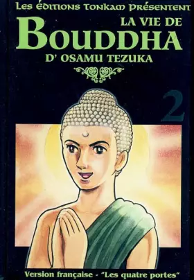 Couverture du produit · La Vie de Bouddha -Tome 02-
