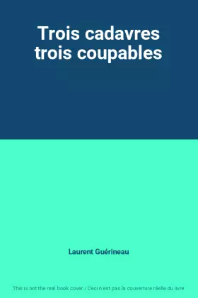 Couverture du produit · Trois cadavres trois coupables
