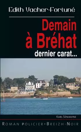 Couverture du produit · Demain a Bréhat dernier carat !