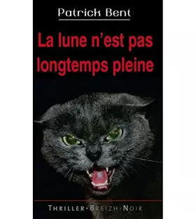 Couverture du produit · La Lune N'Est Pas Longtemps Pleine