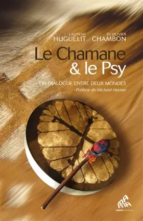 Couverture du produit · Le chamane et le psy - 
"Un dialogue entre deux mondes"