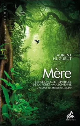 Couverture du produit · Mère: L'enseignement spirituel de la forêt amazonienne