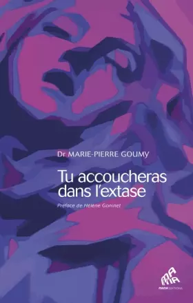 Couverture du produit · Tu accoucheras dans l'extase