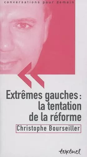 Couverture du produit · Extrêmes gauches : la tentation de la réforme