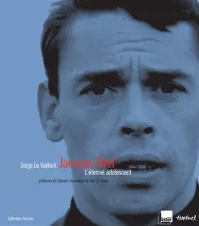 Couverture du produit · Jacques Brel : L'éternel adolescent