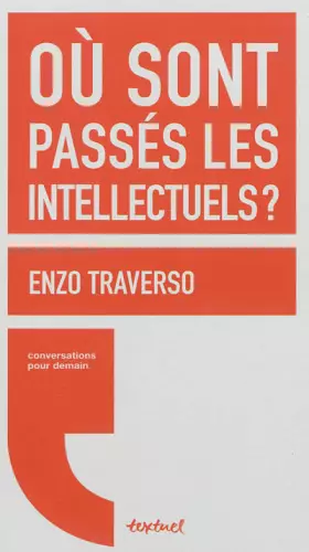 Couverture du produit · Où sont passés les intellectuels ?