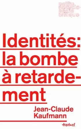 Couverture du produit · Identités : La bombe à retardement
