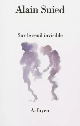 Couverture du produit · SUR LE SEUIL INVISIBLE
