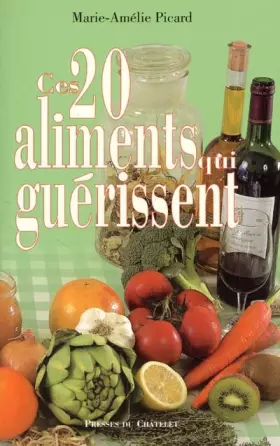 Couverture du produit · Ces 20 aliments qui guérissent