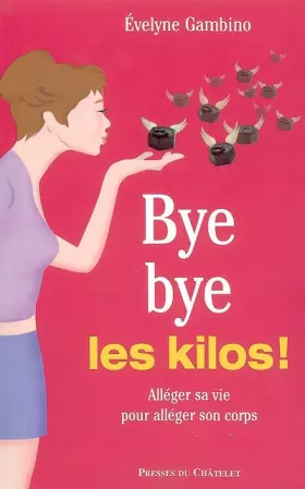 Couverture du produit · Bye bye les kilos