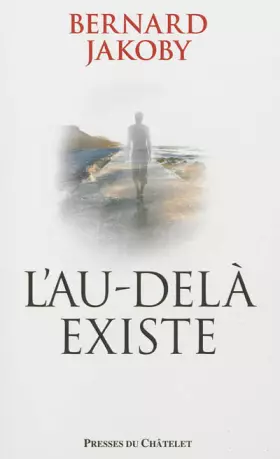 Couverture du produit · L'au-delà existe : les preuves