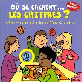 Couverture du produit · Où se cachent... les chiffres ? Special maternelle
