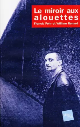 Couverture du produit · Le Miroir aux alouettes