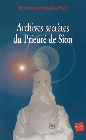 Couverture du produit · Archives secrètes du Prieuré de Sion