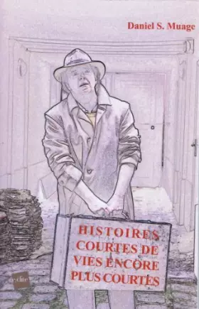 Couverture du produit · Histoires Courtes de vies encore plus courtes