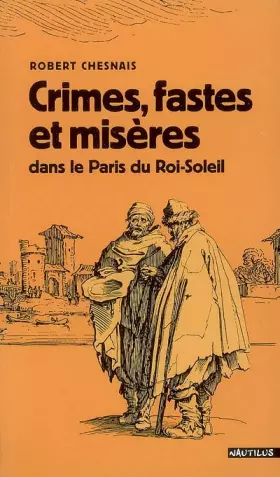 Couverture du produit · Crimes, fastes et misères dans le Paris du Roi-Soleil