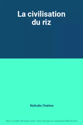 Couverture du produit · La civilisation du riz