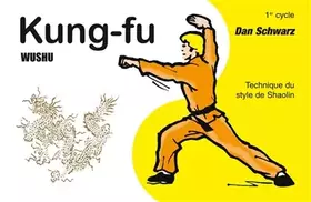 Couverture du produit · Kung Fu Wushu 1er cycle: Technique du style de Shaolin