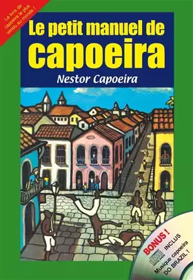 Couverture du produit · Le petit manuel de Capoeira (1CD audio)