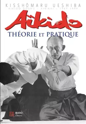 Couverture du produit · Aïkido : Théorie et pratique