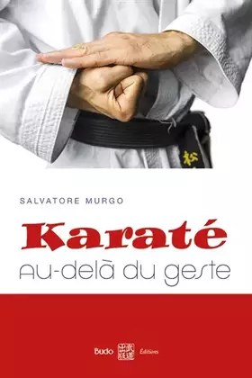 Couverture du produit · Karaté, au-delà du geste