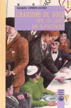Couverture du produit · Chansons de noce dans les landes de Gascogne