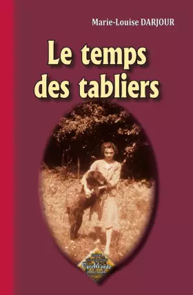 Couverture du produit · Le Temps des Tabliers