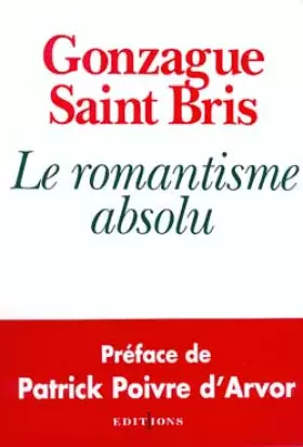 Couverture du produit · Le Romantisme absolu