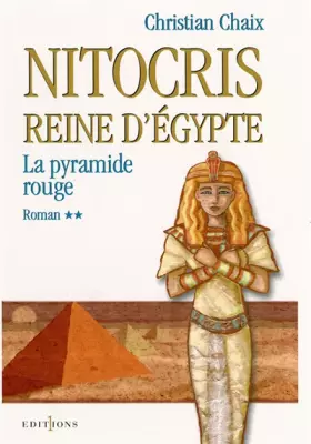 Couverture du produit · Nitocris, Reine d'Egypte, Tome 2 : La Pyramide rouge
