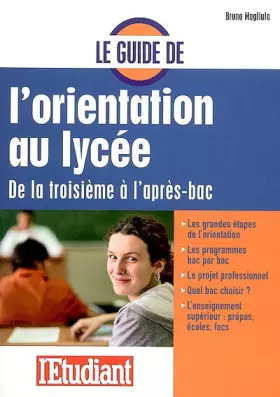 Couverture du produit · Le guide de l'orientation au lycée