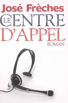 Couverture du produit · Le Centre d'appel