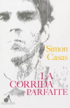 Couverture du produit · La corrida parfaite